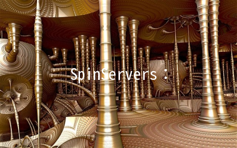 SpinServers：圣何塞服务器75折优惠，亚洲优化线路，10Gbps带宽，月付6起